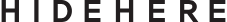 HIDEHERE