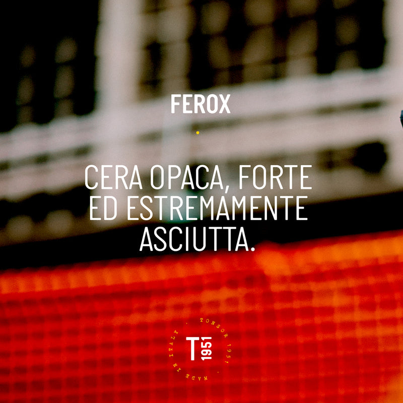 Ferox - Cera Opaca TONSOR 